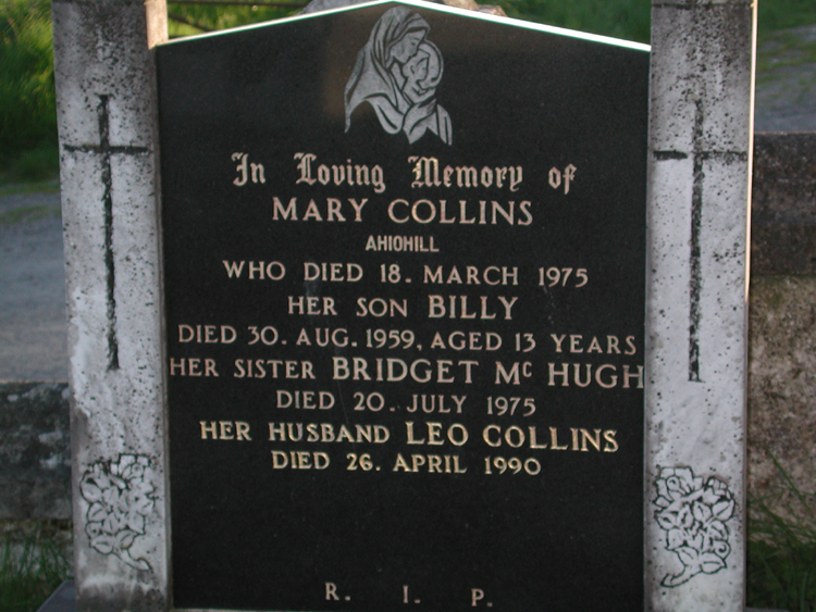 Collins, Mary, Bill, Bridget McHugh, Leo Collins, Ahiohill cemetery.jpg 374.5K